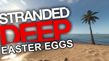 Easter Egg Minisode #3 - Stranded Deep