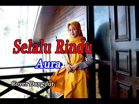 Aura Bilqys - SELALU RINDU (Official Music Video)