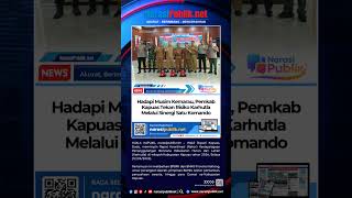 Hadapi Musim Kemarau, Pemkab Kapuas Tekan Risiko Karhutla Melalui Sinergi Satu Komando
