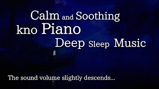 Calm and Peaceful kno Original Piano Music for Deep Sleep (No Mid-roll Ads) by kno Music 14,102 views 7 months ago 5 hours, 55 minutes
