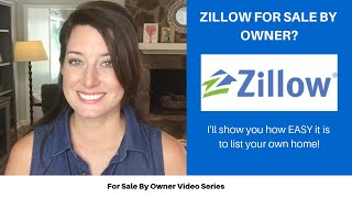 ZILLOW FOR SALE BY OWNER | HOW TO LIST YOUR OWN HOME