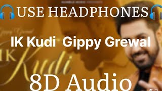 IK Kudi (8d Audio) Official Video Gippy Grewal New Punjabi Song 2022 #8d_tape