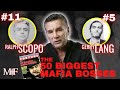 50 Biggest Mafia Bosses- #5 Gerry Lang; #11 Ralph Scopo with Michael Franzese