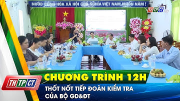 Thốt Nốt tiếp đoàn kiểm tra của Bộ GD&ĐT  | Cần Thơ TV