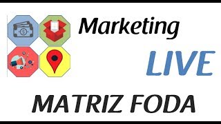 Marketing LIVE - Matriz FODA