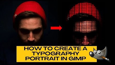 How to Create a Typography Portrait in GIMP (Photo Made Up of Text)