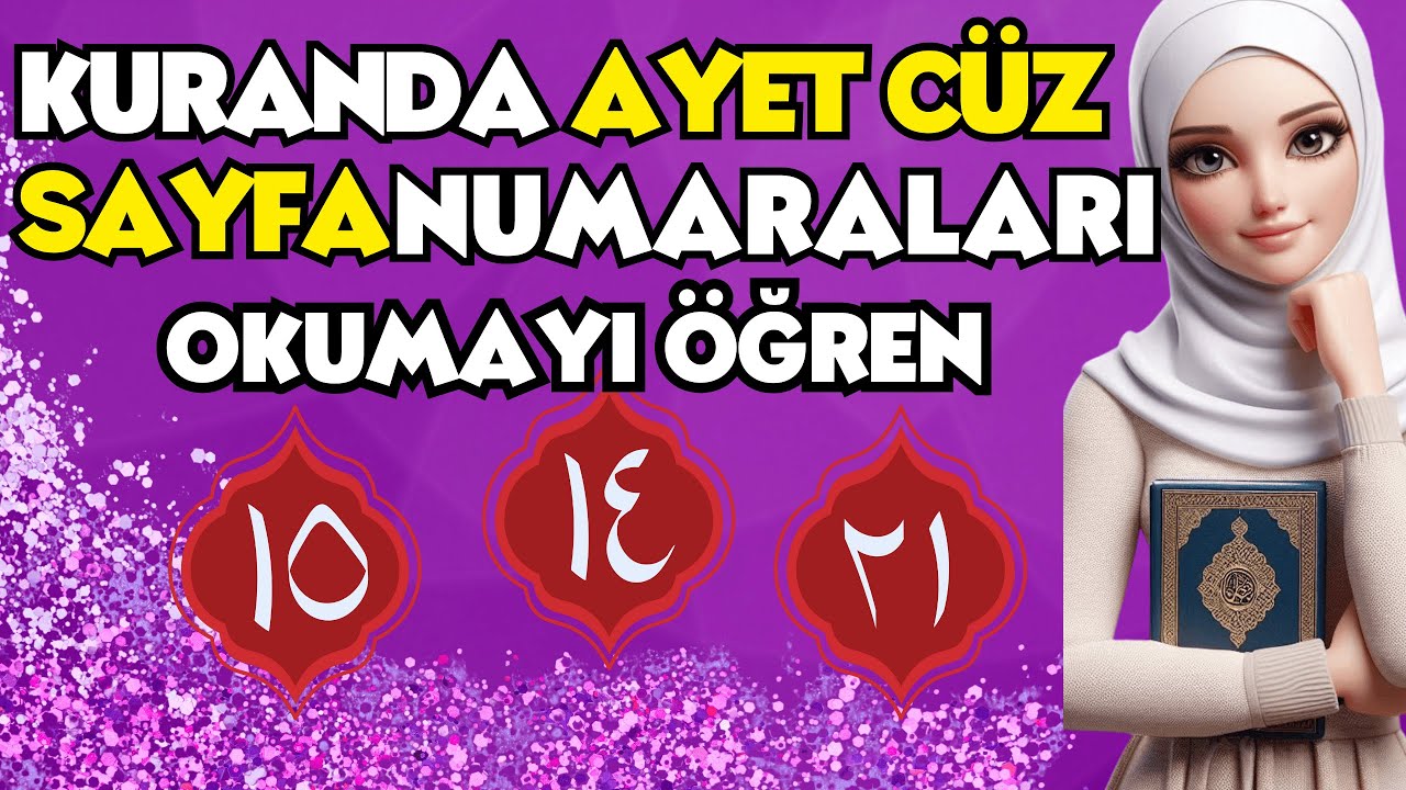 Kur’an’da Ayet, Sayfa ve Cüz Numaraları Öğrenme-Kurandaki Arapça Sayılar Cüz/Ayet/Sayfa Numara Öğren