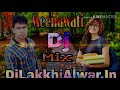 Deewana Kai Nafarat Aagire Meenawati Song Dholki Mix Dj Lakkhi Alwar