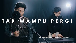 Tak Mampu Pergi - Sammy Simorangkir - Irwansyah \u0026 Rusdi Cover
