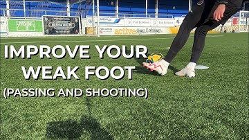 EASIEST WAYS TO IMPROVE YOUR WEAK FOOT!