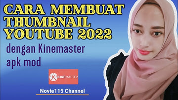 CARA BUAT THUMBNAIL YOUTUBE DENGAN KINEMASTER @novie1156