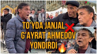 🔥TO’YDA JANJAL❌ G’AYRAT AHMEDOV va ELMUROD HAQNAZAROV || BUNAQASI BOMAGAN 2021
