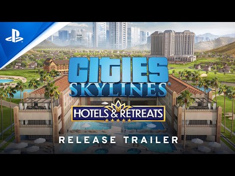 Cities: Skylines - Hotels & Retreats Release Trailer | PS4 Games