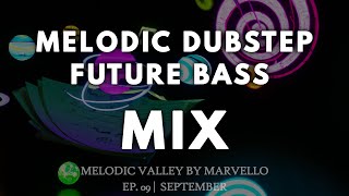MELODIC DUBSTEP & FUTURE BASS MIX 2023 [Illenium, Said The Sky, Slander] | Melodic Valley 9