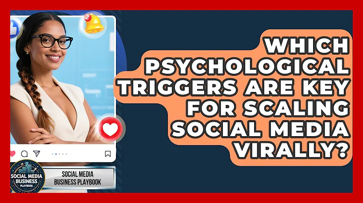 Which Psychological Triggers Are Key For Scaling Social Media Virally?