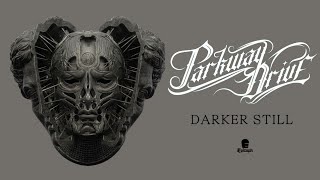 Parkway Drive - Darker Still (Full Album Stream)
