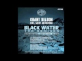 Grant Nelson feat. Cathy Battistessa - Black Water (DJ Spen Spiritually Sound Mix)