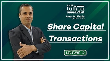 #2 Share Capital Transaction FY BCom Sem 1 Financial Accounting Gujarat University | Kutch Universit