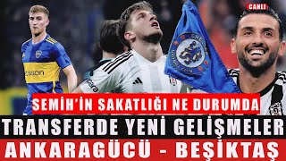 SEMİH'İN SAKATLIĞI NE DURUMDA? BEŞİKTAŞ TRANSFER LİSTESİNDE YENİ İSİM | GÜNDEM özel