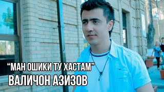 Valijon Azizov - Man Oshiqi Tu Hastam ( Music video )