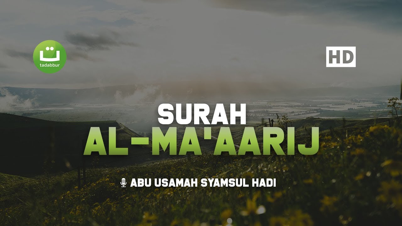 [29:70] Surah Al Ma'aarij - Abu Usamah Syamsul Hadi | Tadabbur Daily