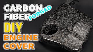 How to Make a Forged Carbon Fiber Engine Cover [DIY]