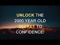 The 2000-year-old Secret To Confidence -  Life Changing Advice