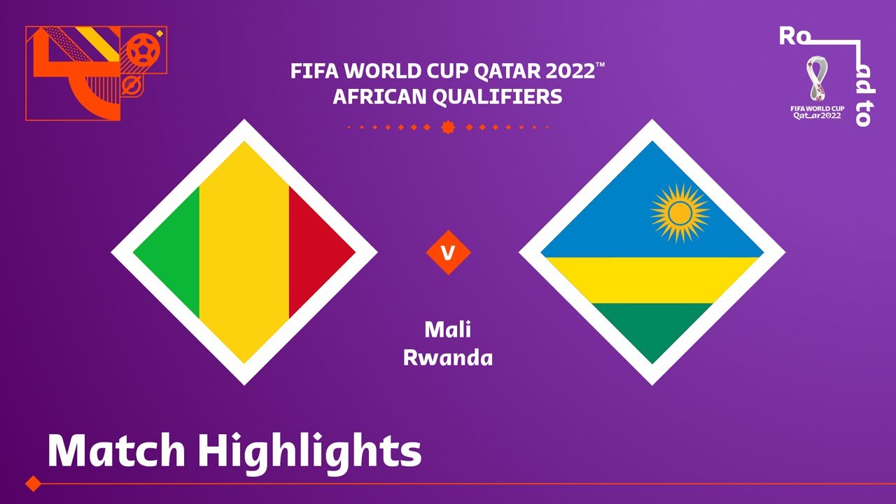 Mali v Rwanda FIFA World Cup Qatar 2022 Qualifier Match Highlights
