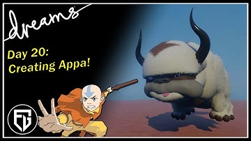 Creating a Fan-AVATAR Game! | Creating Appa! | [Day 20] [Dreams PS4]