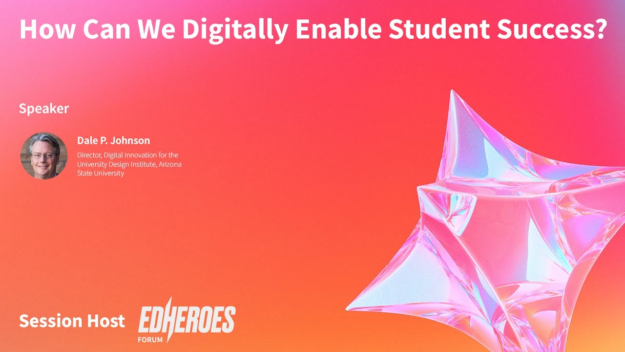 How can we digitally enable student success? | Dale P. Johnson