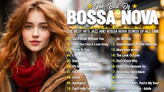 Best Bossa Nova Music Ever 2024 ☕ Relaxing Bossa Nova Music ☕ Jazz & Bossa Nova Popular Songs ☕