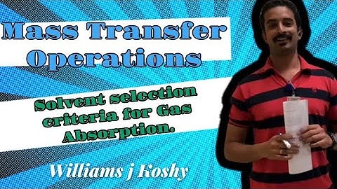 MTO_ Solvent selection criteria for Gas Absorption