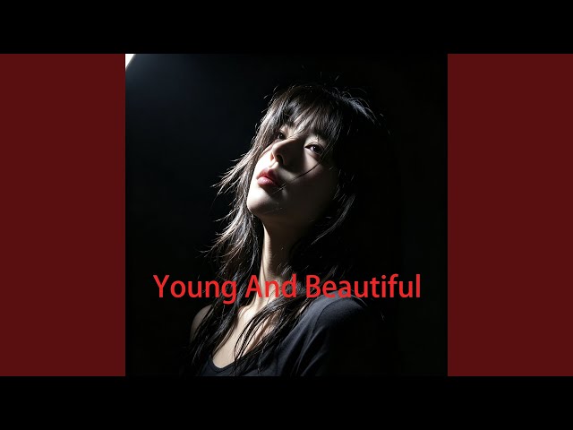 Young And Beautiful - YouTube