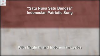 Satu Nusa Satu Bangsa - Indonesian Patriotic Song - With Lyrics