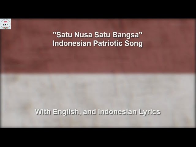 Satu Nusa Satu Bangsa - Indonesian Patriotic Song - With Lyrics class=