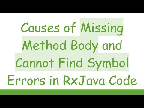 Causes of Missing Method Body and Cannot Find Symbol Errors in RxJava Code