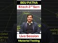 Material Testing & Evaluation | B.tech 3rd Semester | Civil Engineering | Live Class #beu #semester