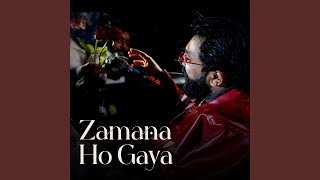 Zamana Ho Gaya