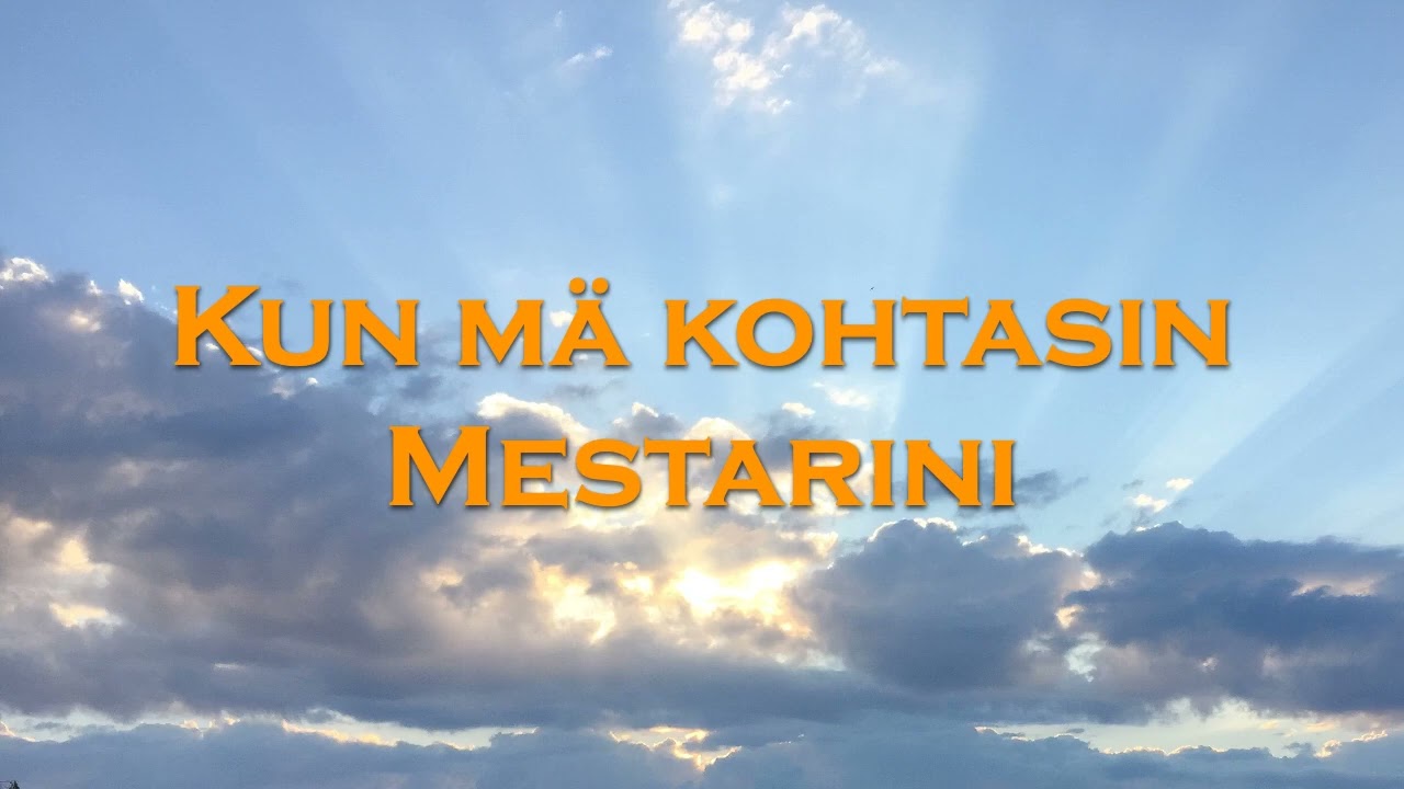 Kun mä kohtasin Mestarini (Then I Met The Master)