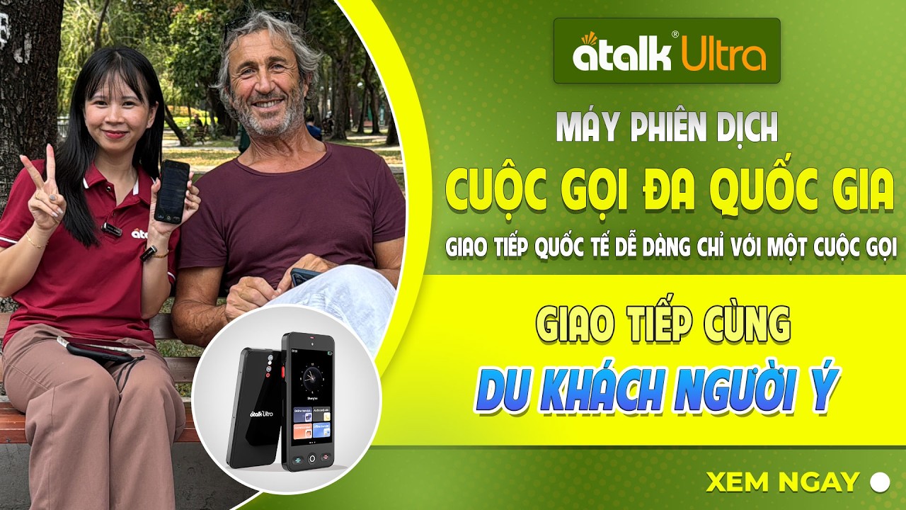 Giao Tiếp Tiếng Ý Cùng Với Khách Du Lịch Bằng Máy Phiên Dịch ATalk Ultra