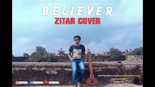 Believer | Zitar Cover | Abhishek Saraswat