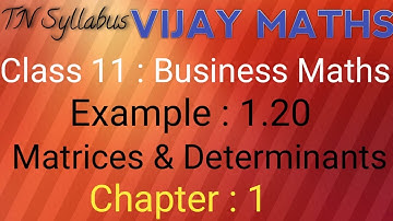 TN Syllabus 11th Business Maths Chapter 1 Matrices & Determinants  Example 1.20