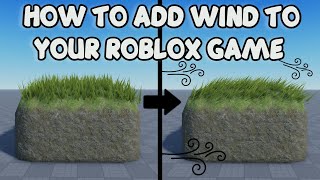 HOW TO ADD WIND INTO YOUR ROBLOX GAME | Roblox Studio Tutorial