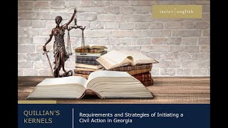 Litigation Fundamentals | Requirements and Strategies of Initiating a Civil Action in Georgia