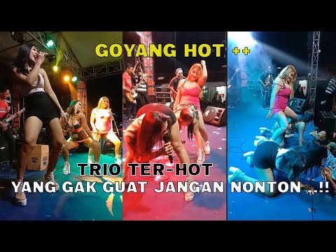 GOYANG HOT TRIO BASAH | RITA RATU TAWON | SINTYA RIZKE | DHEA ZAUTHA | SAYANG 2 |  GOYANG HOT