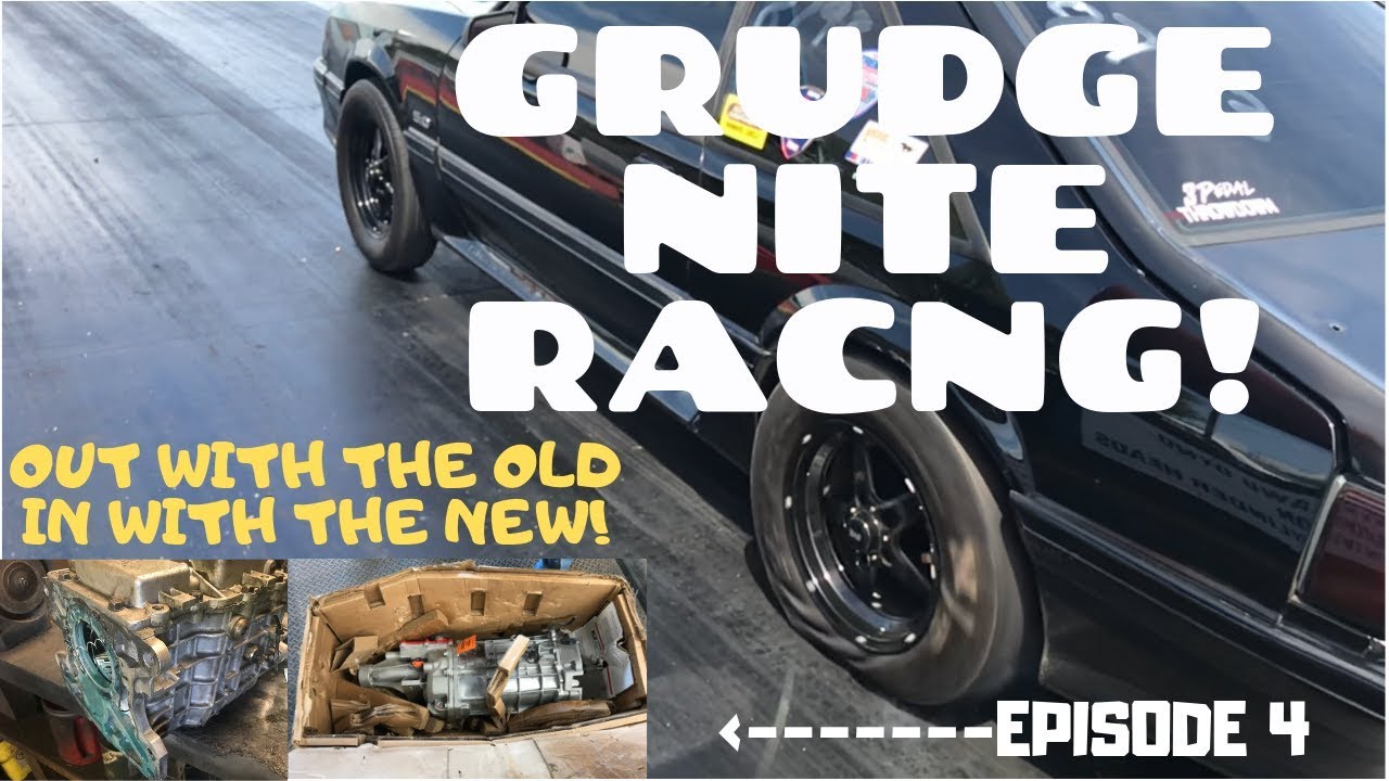 Broke My Faceplated Tko Trans Grudge Night Racing Episode 4 Breaking In New T56 Magnum Fox Body