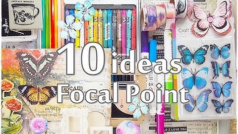 10 Ideas FOCAL POINT Mixed Media Art Journaling  ♡ Maremi