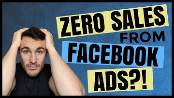 Zero Sales from Facebook Ads?! Here