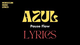 Pause Flow- AZUL Lyrics