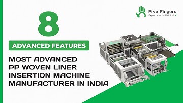 Advanced PP Woven BCS Liner Insertion Machine Manufacturer | Five Fingers Exports India Pvt Ltd